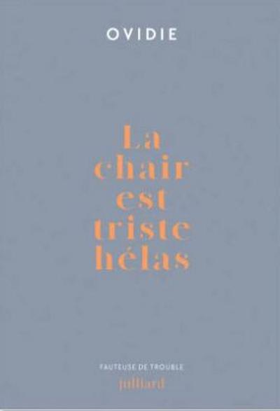 La chair est triste hélas