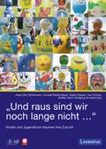 "Und raus sind wir noch lange nicht..."