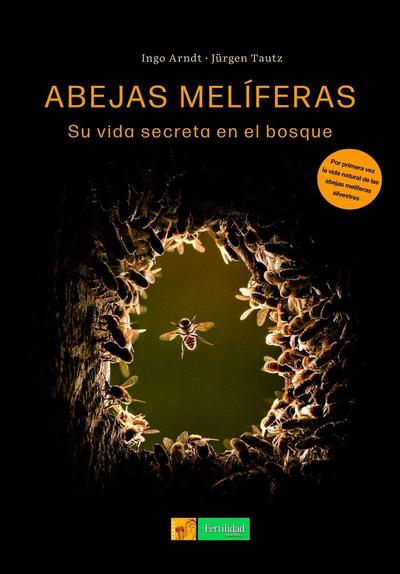 Abejas melíferas: Su vida secreta en el bosque
