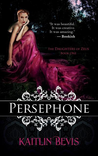 Bevis, K: Persephone