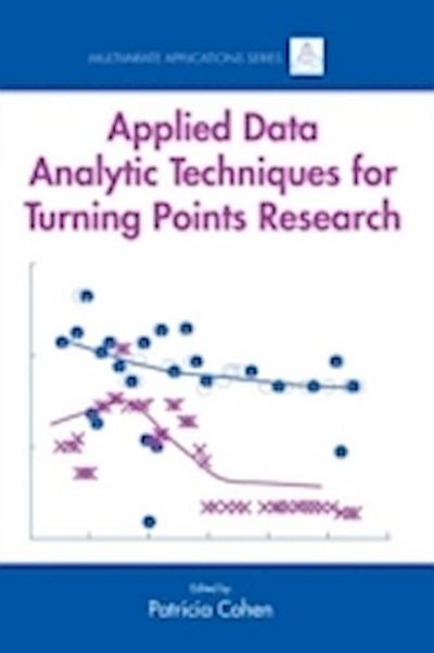 Applied Data Analytic Techniques For Turning Points Research