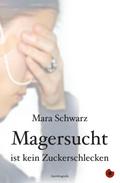 Magersucht ist kein Zuckerschlecken
