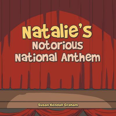 Natalie’s Notorious National Anthem