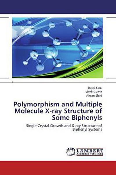 Polymorphism and Multiple Molecule X-ray Structure of Some Biphenyls