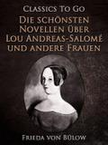 Die schönsten Novellen über Lou Andreas-Salomé und andere Frauen