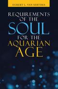 Requirements of the Soul for  the Aquarian Age
