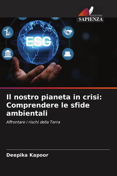 Il nostro pianeta in crisi: Comprendere le sfide ambientali