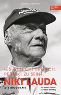 Niki Lauda Es ist nicht einfach, perfekt zu sein