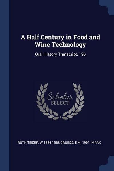 A Half Century in Food and Wine Technology: Oral History Transcript, 196