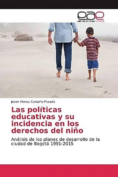 Las políticas educativas y su incidencia en los derechos del niño