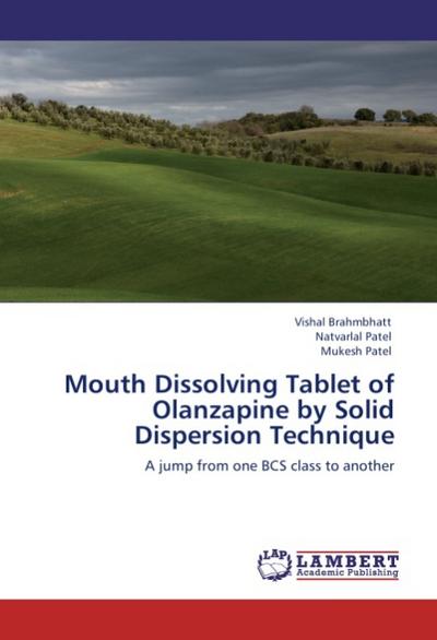 Mouth Dissolving Tablet of Olanzapine by Solid Dispersion Technique