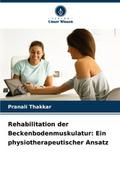 Rehabilitation der Beckenbodenmuskulatur: Ein phys