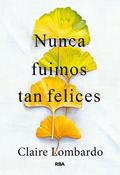 Nunca fuimos tan felices