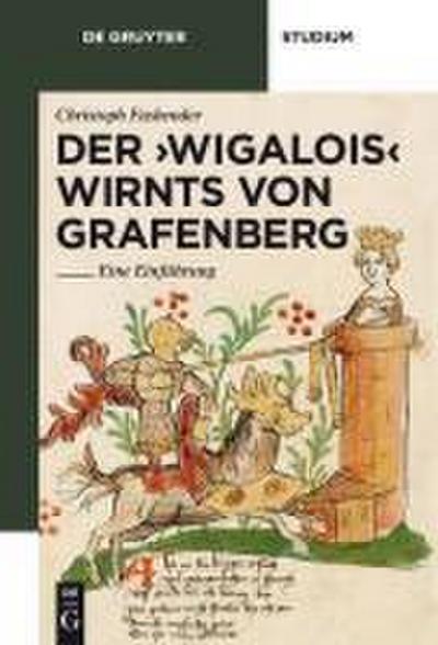 Der ’Wigalois’ Wirnts von Grafenberg