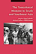 The Postcolonial Moment in South and Southeast Asia