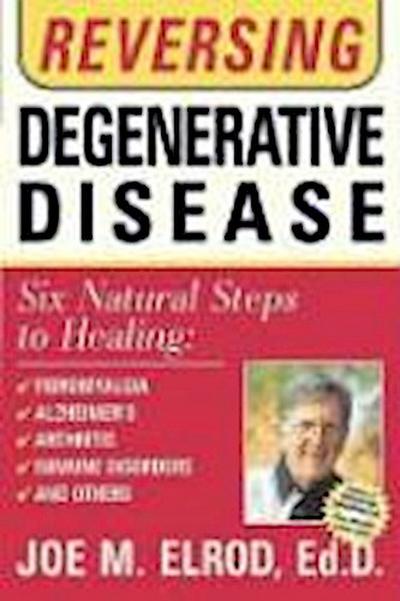 Reversing Degenerative Disease