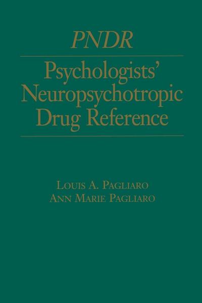 Psychologist’s Neuropsychotropic Desk Reference