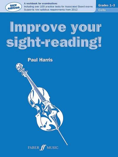 Improve your sight-reading! Cello Grades 1-3