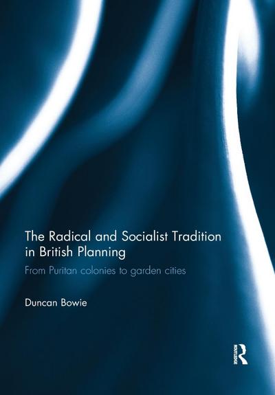 The Radical and Socialist Tradition in British Planning RPD