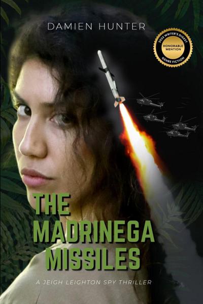 The Madrinega Missiles (A Jeigh Leighton Spy Thriller, #1)