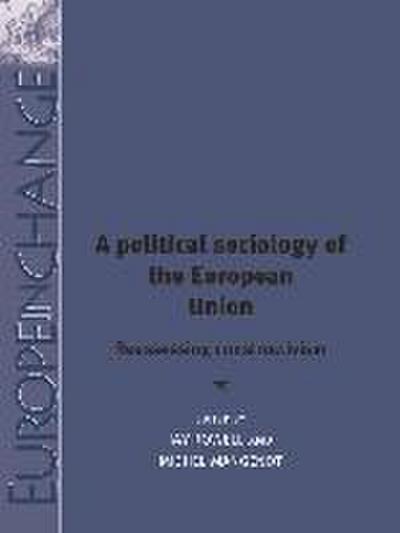A political sociology of the European Union