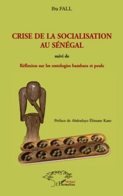 Crise de la socialisation au senegal - suivi de reflexions s