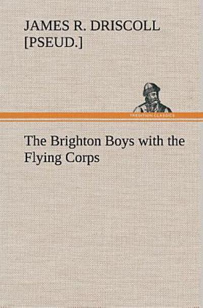 The Brighton Boys with the Flying Corps