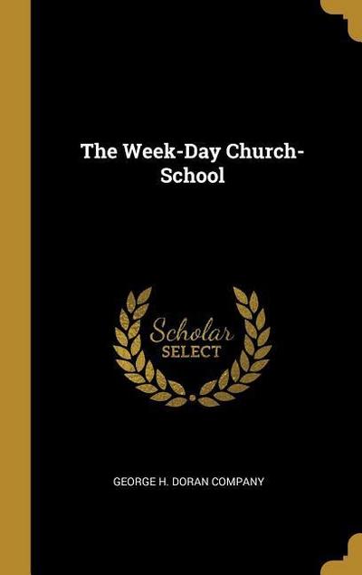 The Week-Day Church-School