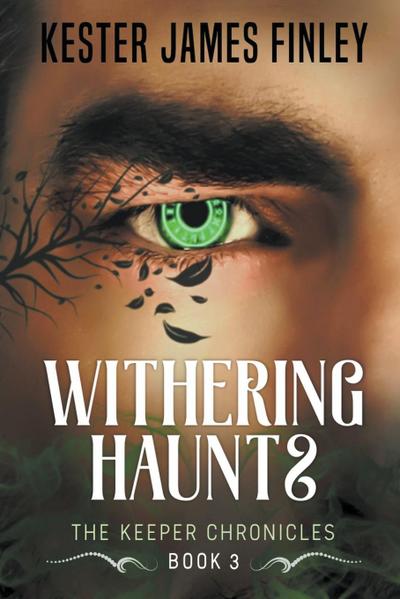 Withering Haunts (The Keeper Chronicles, Book 3)