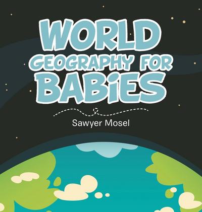 World Geography for Babies