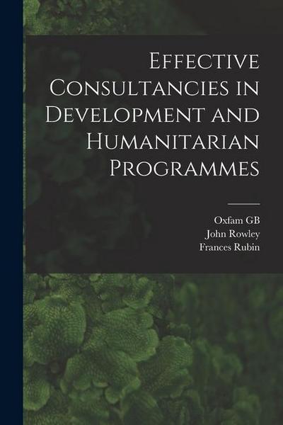 Effective Consultancies in Development and Humanitarian Programmes