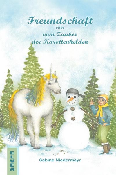 Freundschaft oder vom Zauber der Karottenhelden