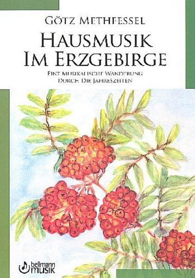 Hausmusik im Erzgebirge:für Gesang und Klavier (Stimmen/Instrumente ad lib)