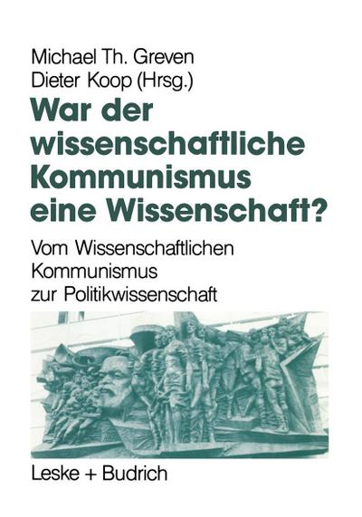 War der Wissenschaftliche Kommunismus eine Wissenschaft?