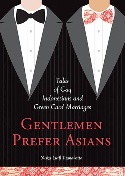 Tuanakotta, Y: Gentlemen Prefer Asians