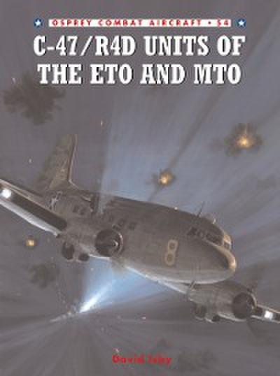 C-47/R4D Units of the ETO and MTO