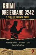 Krimi Dreierband 3242 - 3 Thriller in einem Band!