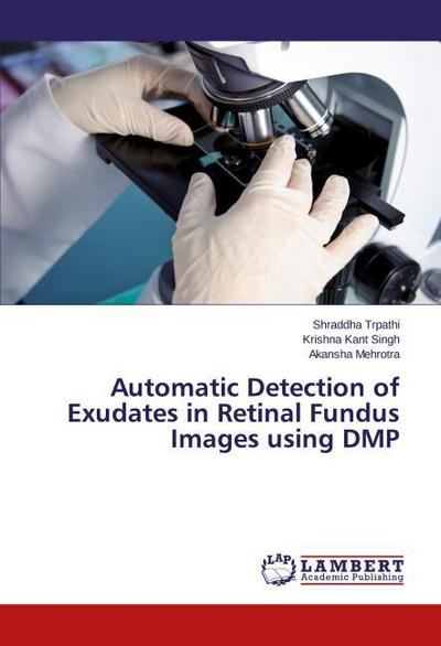 Automatic Detection of Exudates in Retinal Fundus Images using DMP