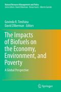 The Impacts of Biofuels on the Economy, Environment, and Poverty