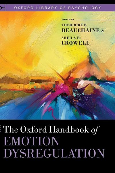 Oxford Handbook of Emotion Dysregulation