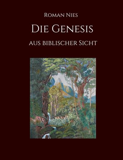 Die Genesis aus biblischer Sicht