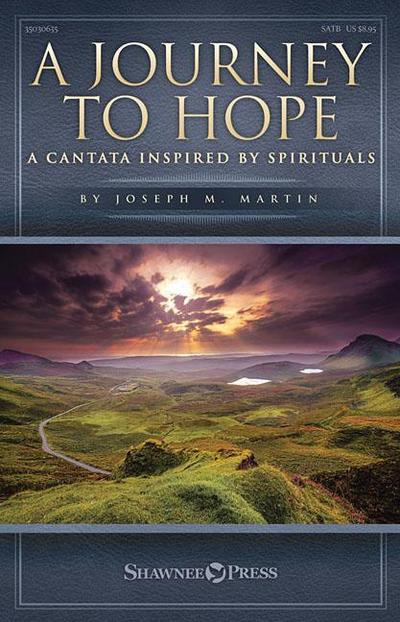 A Journey to Hope: A Cantata Inspired by Spirituals
