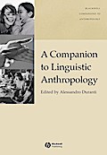 A Companion to Linguistic Anthropology