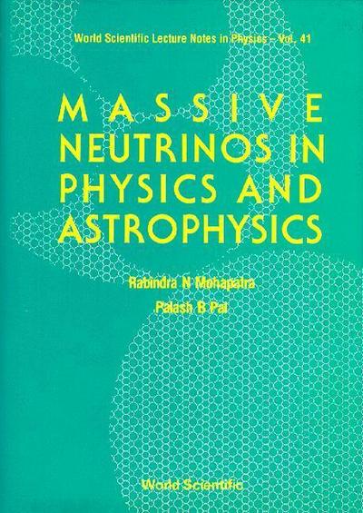 Massive Neutrinos in Physics and Astrophysics