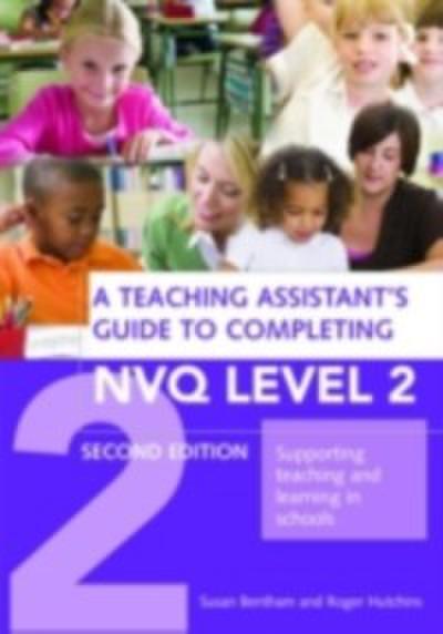 Teaching Assistant’s Guide to Completing NVQ Level 2