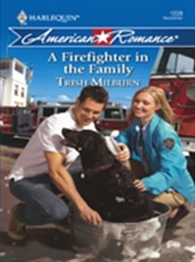 A FIREFIGHTER IN THE FAMILY