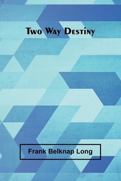 Two Way Destiny
