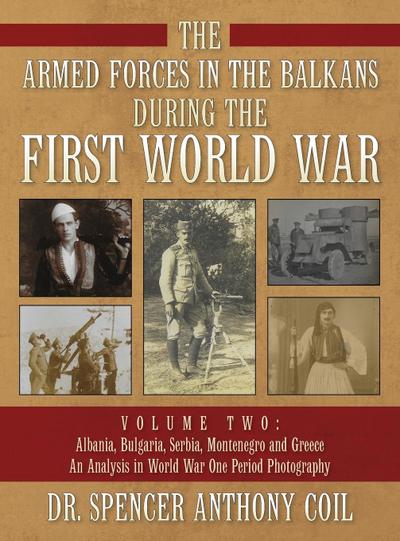 The Armed Forces in the Balkans During the First World War Volume Two