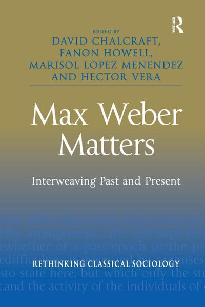 Max Weber Matters