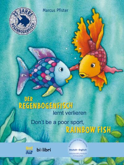 Der Regenbogenfisch lernt verlieren: Kinderbuch Deutsch-Englisch mit MP3-Hörbuch zum Herunterladen